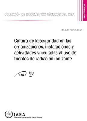 bokomslag Cultura de la seguridad en las organizaciones, instalaciones y actividades vinculadas al uso de fuentes de radiacin ionizante