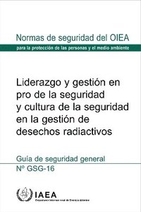 bokomslag Liderazgo y gestión en pro de la seguridad y cultura de la seguridad en la gestión de desechos radiactivos
