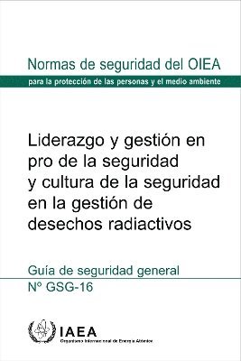 bokomslag Liderazgo y gestión en pro de la seguridad y cultura de la seguridad en la gestión de desechos radiactivos