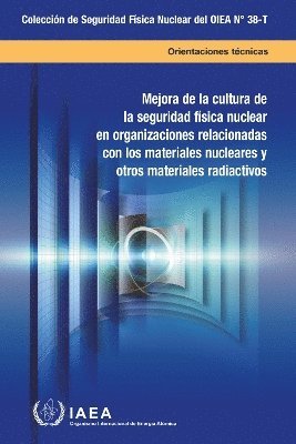 bokomslag Enhancing Nuclear Security Culture in Organizations Associated with Nuclear and Other Radioactive Material