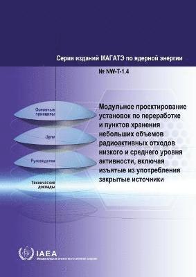 bokomslag Modular Design of Processing and Storage Facilities for Small Volumes of Low and Intermediate Level Radioactive Waste including Disused Sealed Sources