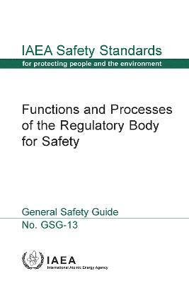 bokomslag Functions and Processes of the Regulatory Body for Safety