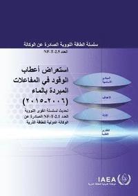 bokomslag Review of Fuel Failures in Water Cooled Reactors 20062015 (Arabic Edition)