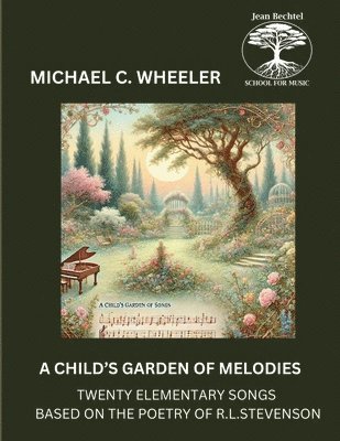 bokomslag A Child's Garden of Melodies