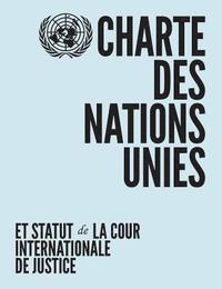 bokomslag Charte des Nations Unies et Statut de la Cour Internationale de Justice