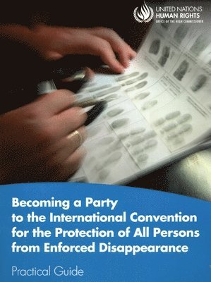 Becoming a party to the International Convention for the Protection of All Persons from Enforced Disappearance