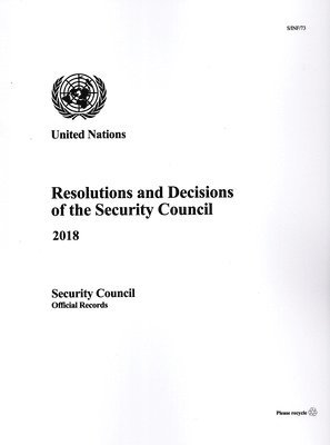 United Nations Department for General Assembly and Conference Management - Resolutions and Decisions of the Security Council 2018, Häftad