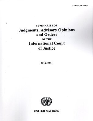 bokomslag Summaries of Judgments, Advisory Opinions and Orders of the International Court of Justice 2018-2022
