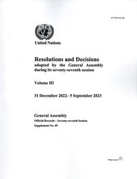 bokomslag Resolutions and Decisions Adopted by the General Assembly During Its Seventy-seventh Session: Volume III