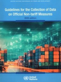 bokomslag Guidelines for the Collection of Data on Official Non-tariff Measures: 2023 Edition