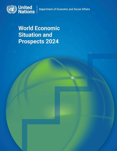United Nations Department for Economic and Social Affairs - World Economic Situation and Prospects 2024, Häftad