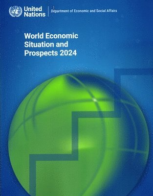 bokomslag World Economic Situation and Prospects 2024