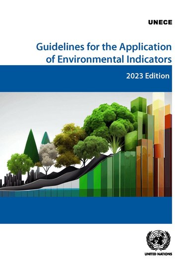 United Nations Economic Commission for Europe - Guidelines for the Application of Environmental Indicators, Häftad