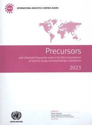 bokomslag Precursors and Chemicals Frequently Used in the Illicit Manufacture of Narcotic Drugs and Psychotropic Substances 2023