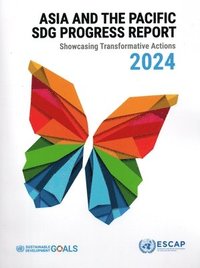 bokomslag Asia and the Pacific SDG Progress Report 2024