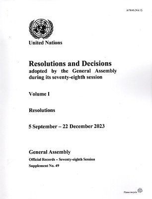 bokomslag Resolutions and Decisions Adopted by the General Assembly During its Seventy-eighth Session: Volume I
