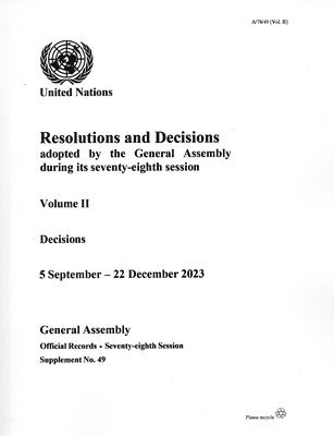 United Nations Department for General Assembly and Conference Management - Resolutions and Decisions Adopted by the General Assembly During Its Seventy-eighth Session: Volume II, Häftad