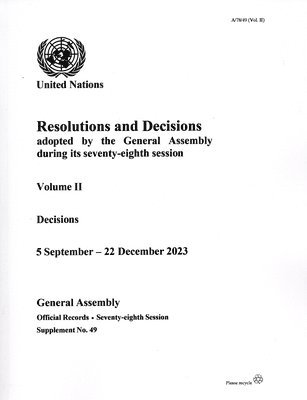 Resolutions and Decisions adopted by the General Assembly During its Seventy-eighth Session: Volume II 1