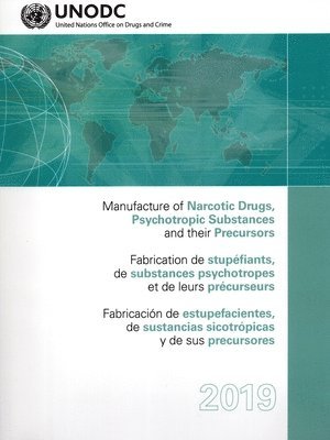 bokomslag Manufacture of Narcotic Drugs, Psychotropic Substances and Their Precursors 2019