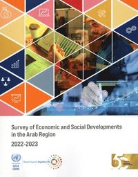 bokomslag Survey of Economic and Social Developments in the Arab Region 2022-2023