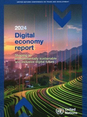 United Nations Conference on Trade and Development - Digital Economy Report 2024, Häftad