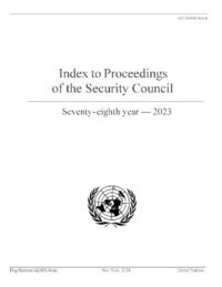 bokomslag Index to Proceedings of the Security Council: Seventy-eighth Year, 2023