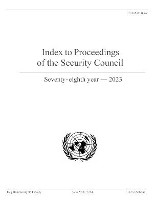 Index to Proceedings of the Security Council: Seventy-eighth Year, 2023 1