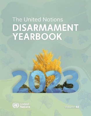 bokomslag United Nations Disarmament Yearbook 2023: Preview Edition