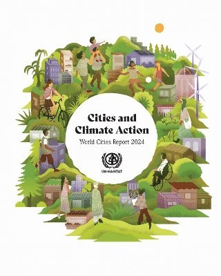 UN-HABITAT - World Cities Report 2024, Häftad