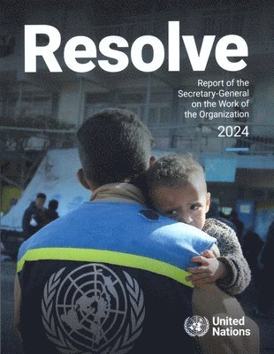 Report of the Secretary-General on the Work of the Organization 2024 1