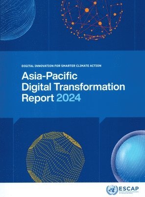 bokomslag Asia-Pacific Digital Transformation Report 2024