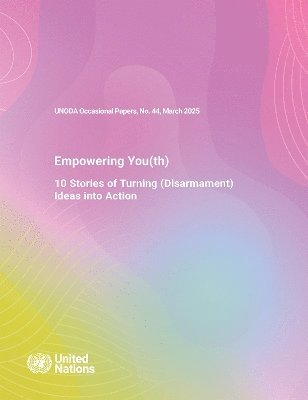 United Nations Office of Disarmament Affairs - UNODA Occasional Papers No. 44, Häftad
