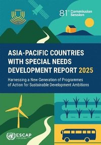 bokomslag Asia-Pacific Countries with Special Needs Development Report 2025