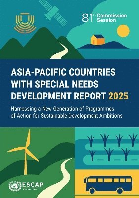 United Nations Economic and Social Commission for Asia and the Pacific - Asia-Pacific Countries with Special Needs Development Report 2025, Häftad