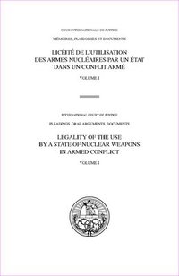 bokomslag Legality of the use by a state of nuclear weapons in armed conflict