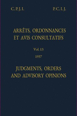 International Court of Justice, United Nations Publications - Permanent Court of International Justice, Judgments, Orders and Advisory Opinions, Häftad