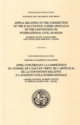 bokomslag Appeal relating to the jurisdiction of the ICAO Council under article 84 of the Convention on International Civil Aviation