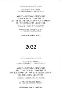 bokomslag Reports of Judgments, Advisory Opinions and Orders: Allegations of Genocide Under the Convention on the Prevention and Punishment of the Crime of Geno