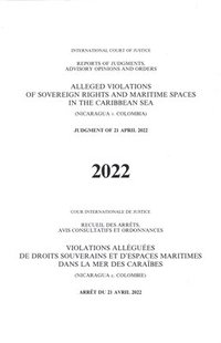 bokomslag Reports of Judgments, Advisory Opinions and Orders 2022: Alleged Violations of Sovereign Rights and Maritime Spaces in the Caribbean Sea (Nicaragua V.