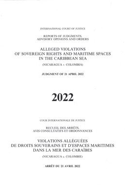 bokomslag Reports of Judgments, Advisory Opinions and Orders 2022: Alleged Violations of Sovereign Rights and Maritime Spaces in the Caribbean Sea (Nicaragua V.