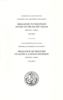 bokomslag OBLIGATION TO NEGOTIATE ACCESS TO THE PACIFIC OCEAN (BOLIVIA V. CHILE) volume 1