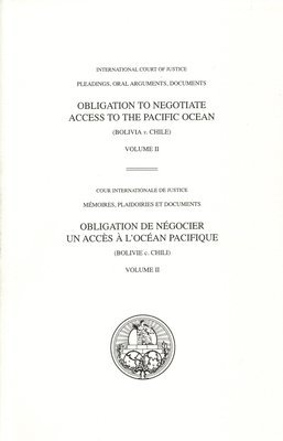 bokomslag OBLIGATION TO NEGOTIATE ACCESS TO THE PACIFIC OCEAN (BOLIVIA V. CHILE) volume 2