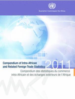 bokomslag Compendium of Intra-African and Related Foreign Trade Statistics 2011