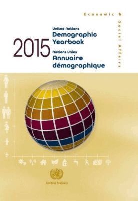 United Nations Department of Economic and Social Affairs - United Nations Demographic Yearbook 2015, Sixty-Sixth Issue, Inbunden