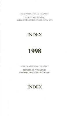 bokomslag Reports of Judgments, Advisory Opinions and Orders: 1998 Index Reports