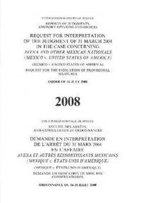 bokomslag Request for Interpretation of the Judgement of 31 March 2004 in the Case Concerning Avena and Other Mexican Nationals