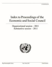 bokomslag Index to the Proceedings of the Economic and Social Council 2011