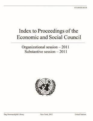 bokomslag Index to the Proceedings of the Economic and Social Council 2011