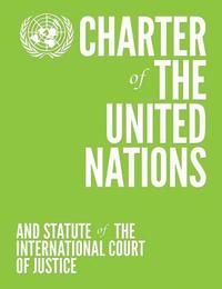 bokomslag Charter of the United Nations and Statute of the International Court of Justice