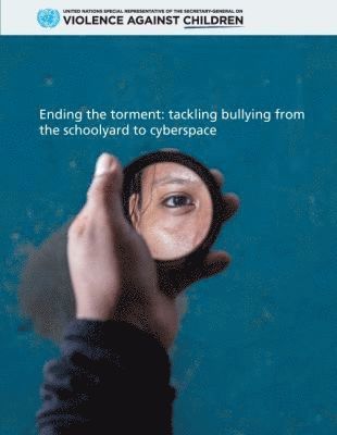 Special Representative of the Secretary-General on Violence against Children, United Nations Publications - Ending the Torment, Häftad